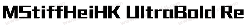 MStiffHeiHK UltraBold Regular字体转换